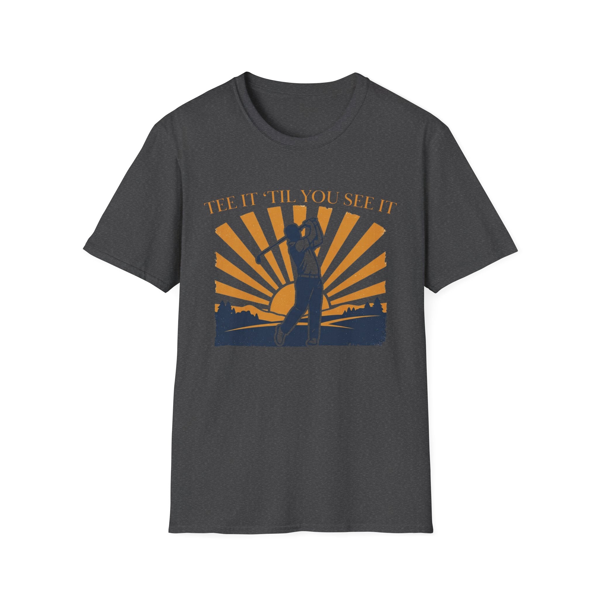 Golf T‑Shirt — "Tee It Till You Seet" Sunrise Golfer Graphic
